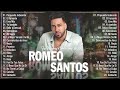 Romeo Santos Greatest Hits Full Album   Romeo Santos Best Songs 2023