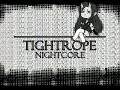 Creep-P - Tightrope (nightcore)