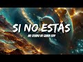 Iñigo Quintero - Si No Estás (Letras/Lyrics)