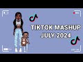 TIK-TOK MASHUP JULY💗💗 (not clean)