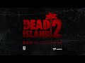 Dead Island 2 | E3 Trailer 2014 | PS4