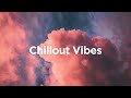 Chillout Vibes ☀️ Top 100 Tracks of 2024