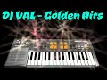 DJ VAL - Golden Hits (Official MegaMix)