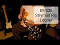 13-24 ES-335 Burlesque Strymon Loop