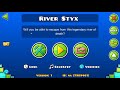 River Styx 100% by EnemyMoabs (Verified by me) - Extreme Demon - Geometry Dash 2.11