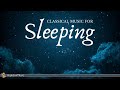 4 Hours Classical Music for Sleeping