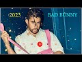 Bad Bunny Hits 2023 - Bad Bunny Exitos - Sus Mejores Éxitos 2023 Bad Bunny - Best Songs of Bad Bunny