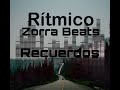 Recuerdos - Rítmico x Zorra Beats (Beat Instrumental)