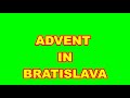 ADVENT IN BRATISLAVA