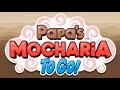 Papa's Mocharia To Go! - Order Station/Menu Music Extended