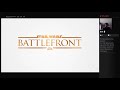 Star Wars Battlefront first stream with camera