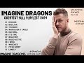 Imagine Dragons Playlist -  Best Songs 2024 - Greatest Hits Songs of All Time   Music Mix Collection