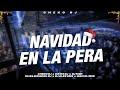 NAVIDAD EN LA PERA🍐🤪 || FIN DE AÑO (CHEKO DJ x MAICOL RMX) [FIESTERO,PERREO & CUMBIA] PT1