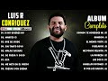 Luis R Conriquez Mix Exitos 2024 - Mejor Canción Luis R Conriquez 2024 - Álbum Completo Más Popular