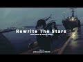 Rewrite The Stars - Anne-Marie & James Arthur (speed up)