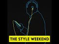 The Style Weekend (Remix)
