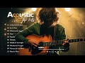 Acoustic Cover Of Popular Songs Of All Time - Best Acoustic Songs 2024 Playlist - Acoustic 2024