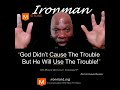 GOD WILL USE THE TROUBLE