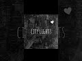~DEMONS~ - CITY LIGHTS🤍- (Official audio)
