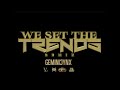 We Set The Trends Remix - Lil Wayne , Juelz Santana , DJ Khaled , Migos , Jim Jones , GeminiJynX