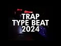 FREE👑Trap Type Beat 2024👑Freestyle Rap Trap Beat👑Trap Instrumental Beat👑