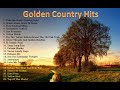 Golden Country Hits - Country Song - Compilation - Top Hit Song