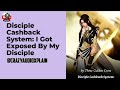 EP 01-17 DISCIPLE CASHBACK SYSTEM: I GOT EXPOSED BY MY DISCIPLE NOVEL AUDIOBOOK IN HINDI