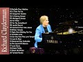 The Best of Richard Clayderman - Complete Richard Clayderman Greatest Hits Album