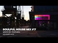 SOULFUL HOUSE MIX #17