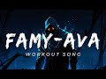 Famy-Ava ( Slowed + Reverb ) || Best Workout Song || Instagram Viral Song ||