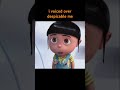 i voiced over despicable me