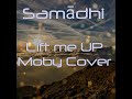 MOBY lift me UP Cover Samādhi