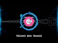 TECHNO | EDM | TRANCE