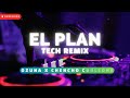 EL PLAN (CHILL TECH REMIX) - OZUNA feat. CHENCHO CORLEONE | Remix 2024