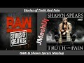 Stories of Truth And Pain - RAW & Shawn Spears Mashup (Stories of Greatness + Truth And Pain)
