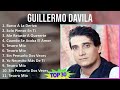 G u i l l e r m o D a v i l a MIX 30 Grandes Exitos T11 ~ Top Latin Pop, Dominican Traditions, M...