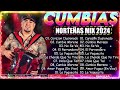 Puras Cumbias Norteñas Para Bailar 2024⚡Las 45 Cumbias Norteñas Mega Mix ⚡ Cumbias Norteñas Mix 2024