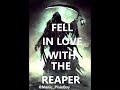 I FELL IN LOVE WITH THE REAPER by @Maic_PixieBoy (Audiobook)