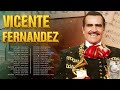 Vicente Fernandez Sus Mejores Éxitos ~ Vicente Fernandez Grandes Éxitos Completo 2023