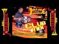 Jaime Y Los Chamacos - Club Mix (Album Completo)