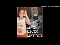 Shaw Shambles - Mac Lives Matter