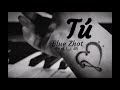 2. Blue Zhot - Tú [Prod. Ele Jota 45]