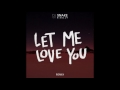 Dj snake - let me love you ft R-Kelly Remix