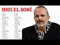 Miguel Bosé Éxitos Sus Mejores Canciones Miguel Bosé 40 Grandes Éxitos Inolvidables Mix