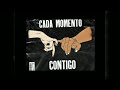 CADA MOMENTO CONTIGO/MCMAYA/DISFRUTO/2022