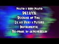 Lil uzi Vert x Future - Because of You instrumental (100% Accurate Drums)