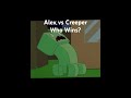 Alex vs Creeper | Who Wins? #minecraft #comparison #gaming #battleroyale #roblox #edit