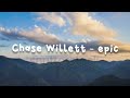 Chase Willett - epic