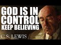 When GOD is in CONTROL, You Don't Need to Fear ANYTHING! Keep Believing