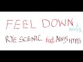 RYE SCENIC x ALVIS HYPE - FEEL DOWN (official audio)